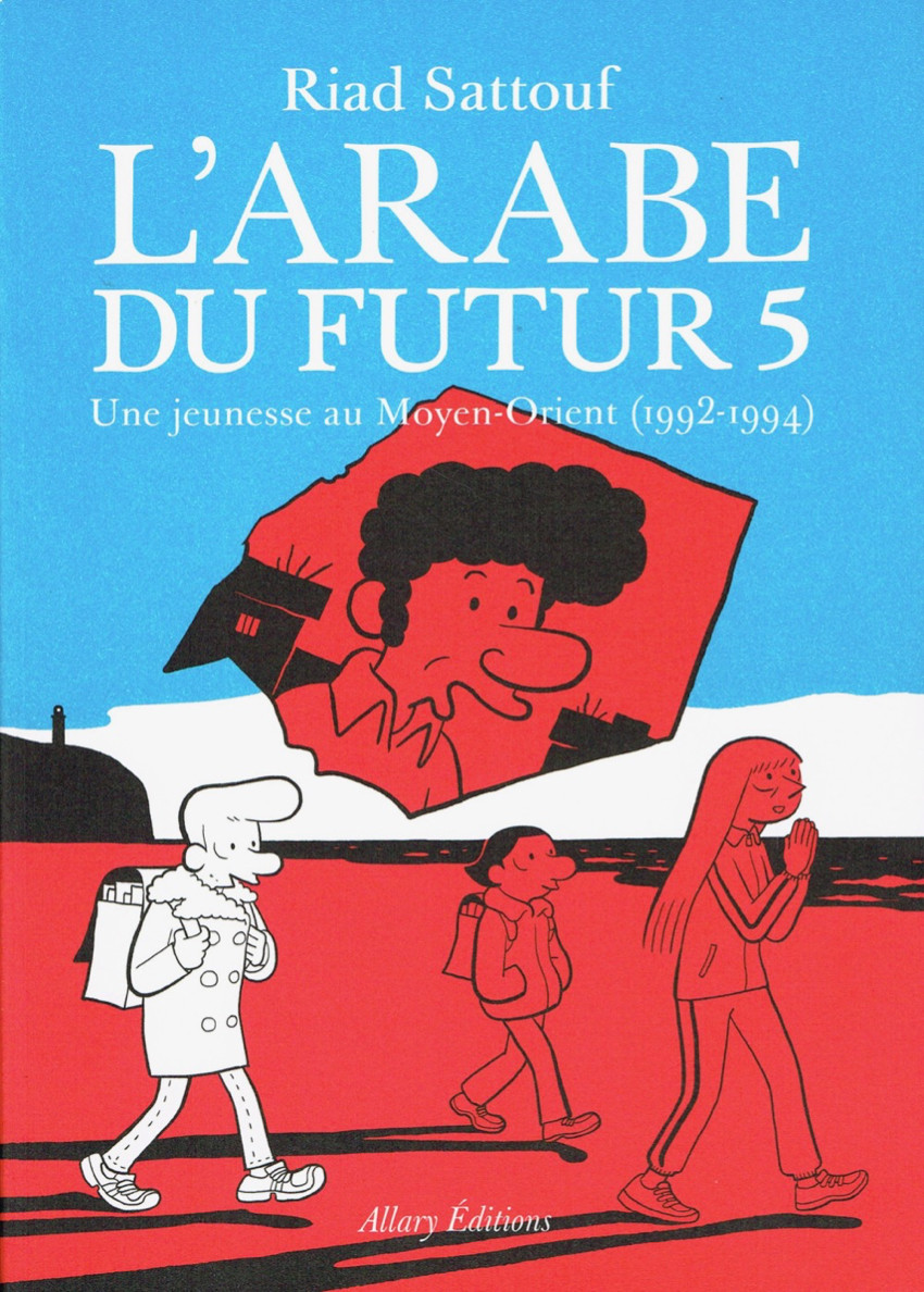 Couverture de l'album L'Arabe du futur Tome 5 Une jeunesse au Moyen-Orient (1992-1994)