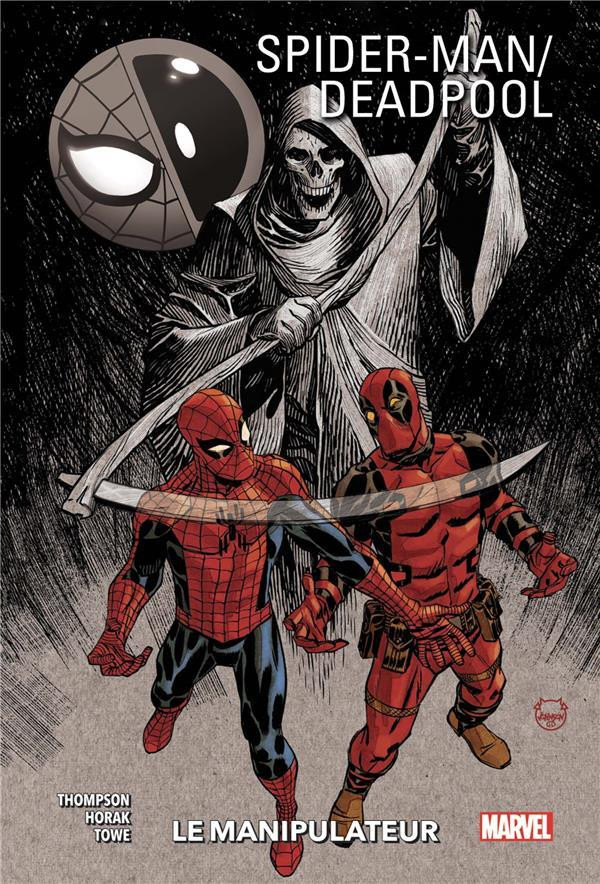 Couverture de l'album Spider-man / Deadpool Tome 3 Le manipulateur