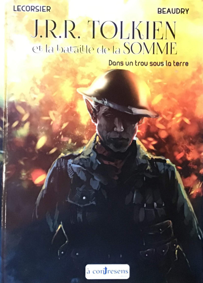 Couverture de l'album J.R.R. Tolkien et la bataille de la Somme 1 Dans un trou sous la terre