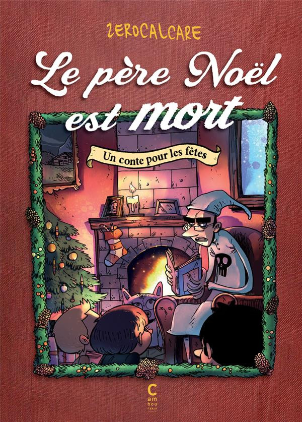 Couverture de l'album Le père noël est mort Un conte pour les fêtes