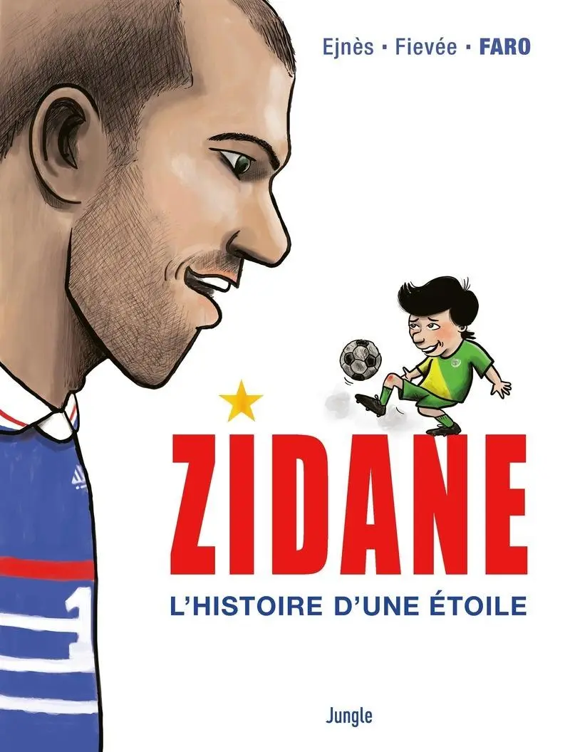 Couverture de l'album Zidane L'histoire d'une étoile