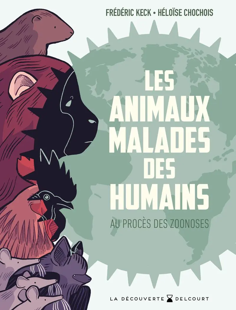 Couverture de l'album Les Animaux malades des humains Au procès des zoonoses