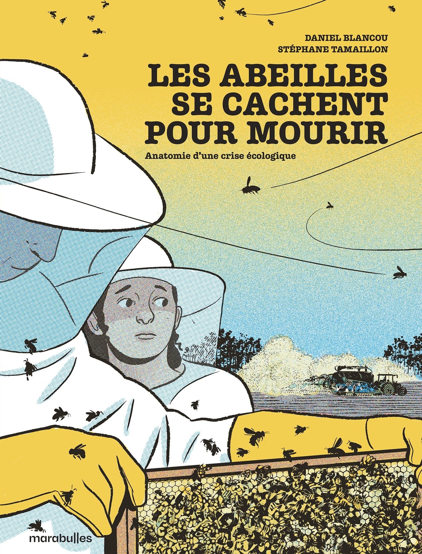 Couverture de l'album Les abeilles se cachent pour mourir Anatomie d'une crise écologique