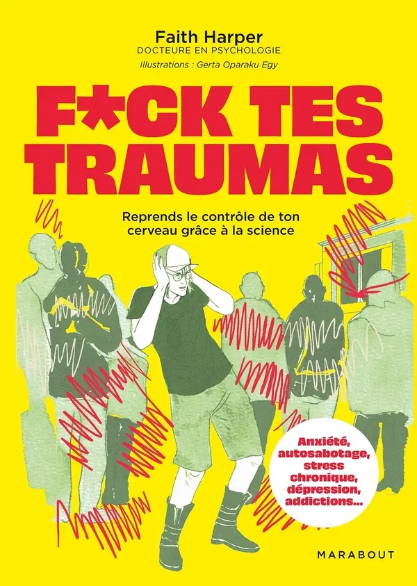 Couverture de l'album F*ck tes traumas Reprends le contrôle de ton cerveau grâce à la science