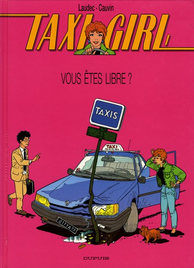 Couverture de l'album Taxi Girl Tome 1 Vous êtes libre?