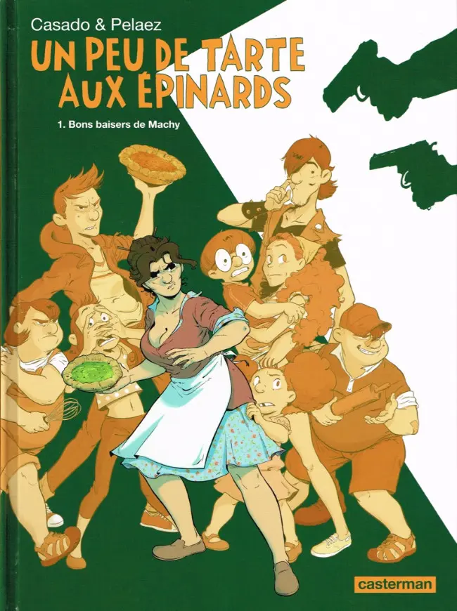 Couverture de l'album Un peu de tarte aux épinards Tome 1 Bons baisers de Machy