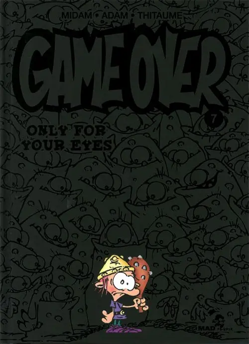 Couverture de l'album Game over Tome 7 Only for your eyes