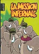 Couverture de l'album La Mission infernale Tome 1