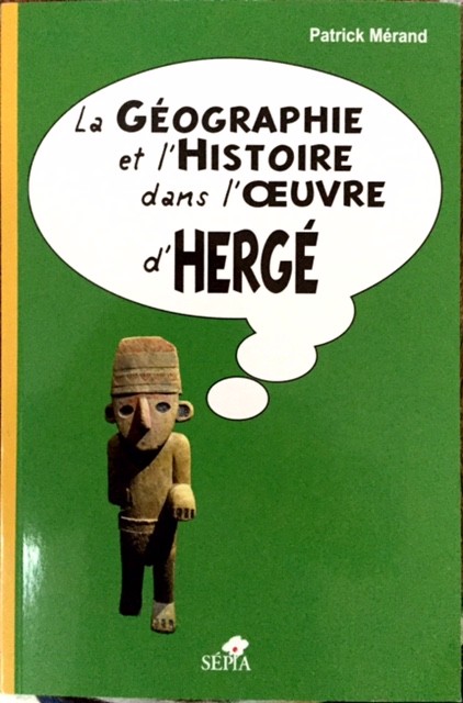 Couverture de l'album ... dans l'œuvre d'Hergé La Géographie et l'Histoire