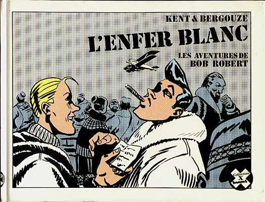 Couverture de l'album Les aventures de Bob Robert Tome 2 L'Enfer blanc