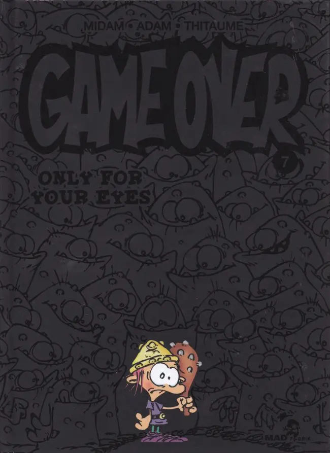 Couverture de l'album Game over Tome 7 Only for your eyes