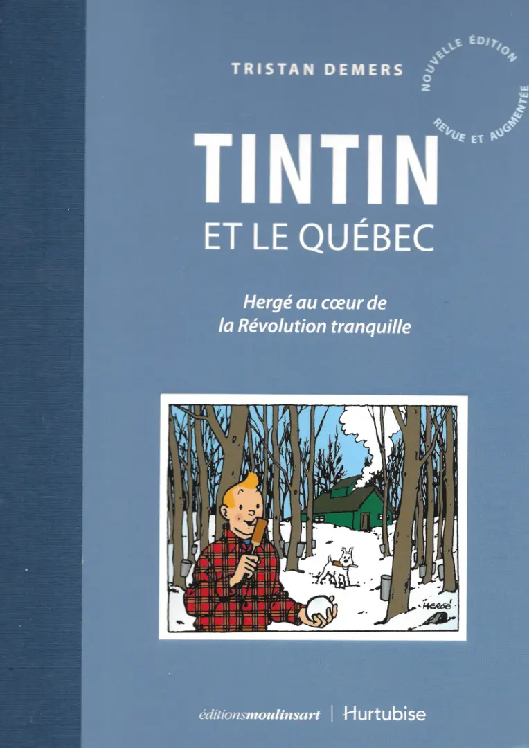 Couverture de l'album Tintin et le Québec Hergé au coeur de la Révolution tranquille