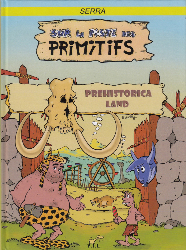 Couverture de l'album Sur la piste des primitifs Tome 2 Prehistorica Land