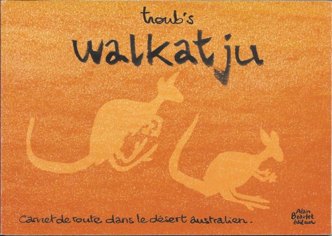 Couverture de l'album Troub's - Carnet de route Tome 2 Walkatju - Carnet de route dans le désert australien