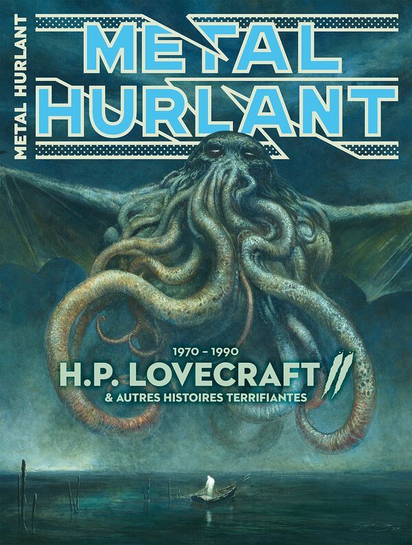 Couverture de l'album Métal Hurlant N° 18 bis 1970-1990 H.P. Lovecraft & autres histoires terrifiantes