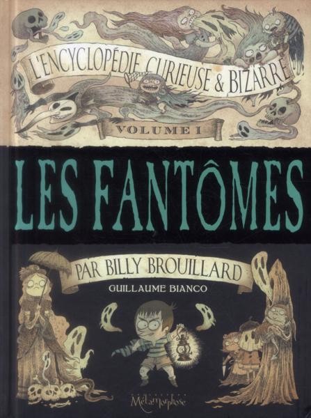 Couverture de l'album L'Encyclopédie curieuse et bizarre par Billy Brouillard Tome 1 Les fantômes
