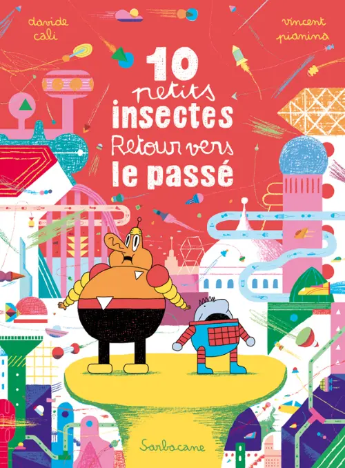 Couverture de l'album 10 petits insectes Tome 3 Retour vers le passé