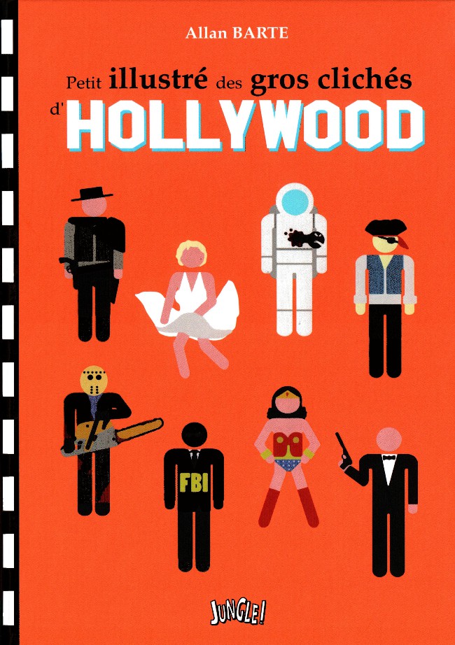 Couverture de l'album Petit illustré des gros clichés d'Hollywood Tome 1