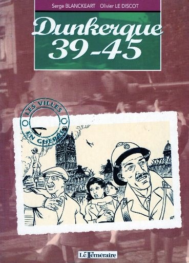 Couverture de l'album Villes en guerre Tome 1 Dunkerque 39-45