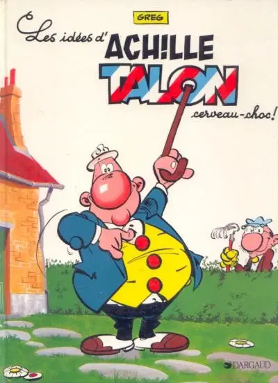 Couverture de l'album Achille Talon Tome 1 Les idées d'Achille Talon cerveau-choc !