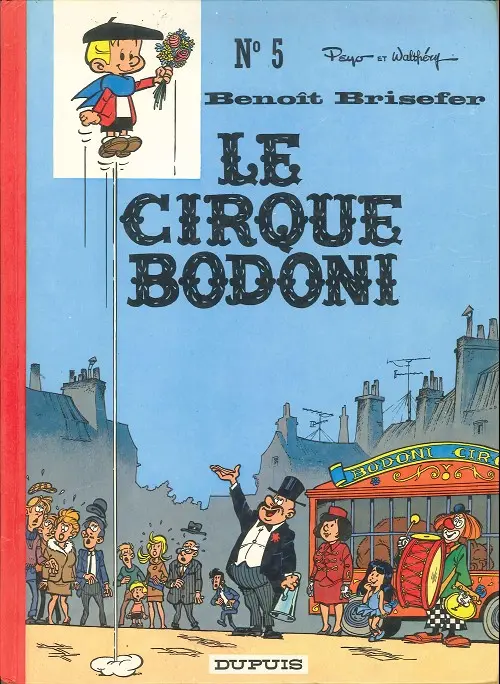 Couverture de l'album Benoît Brisefer Tome 5 Le cirque Bodoni