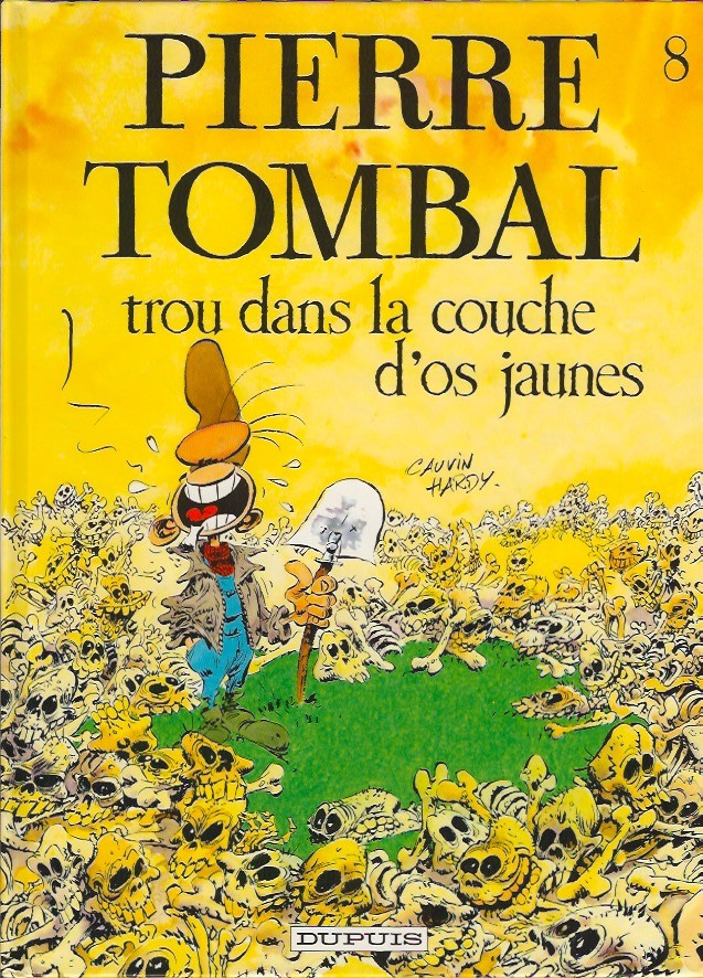 Couverture de l'album Pierre Tombal Tome 8 Trou dans la couche d'os jaunes
