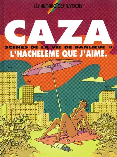 Couverture de l'album Scènes de la vie de banlieue Tome 3 L'Hachélème que j'aime.
