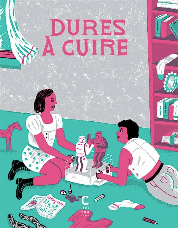 Couverture de l'album Dures à Cuire : 50 Femmes Hors du Commun... 60 femmes hors du commun qui ont marqué l'Histoire