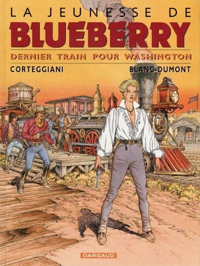 Couverture de l'album La Jeunesse de Blueberry Tome 12 Dernier train pour Washington