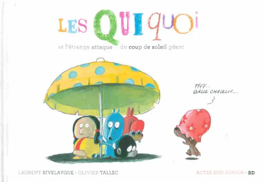 Couverture de l'album Les quiquoi Les Quiquoi et l'étrange attaque du coup de soleil géant