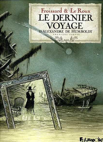 Couverture de l'album Le Dernier voyage d'Alexandre de Humboldt Tome 1