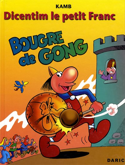 Couverture de l'album Dicentim le petit franc Tome 3 Bougre de Gong