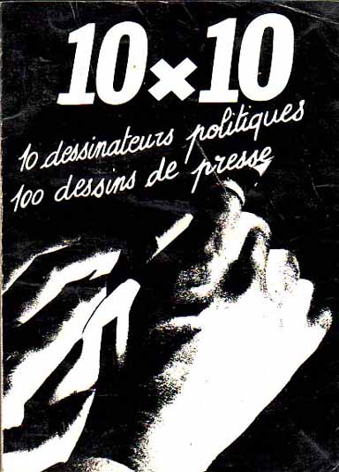 Couverture de l'album 10 x 10 10 dessinateurs politiques 100 dessins de presse