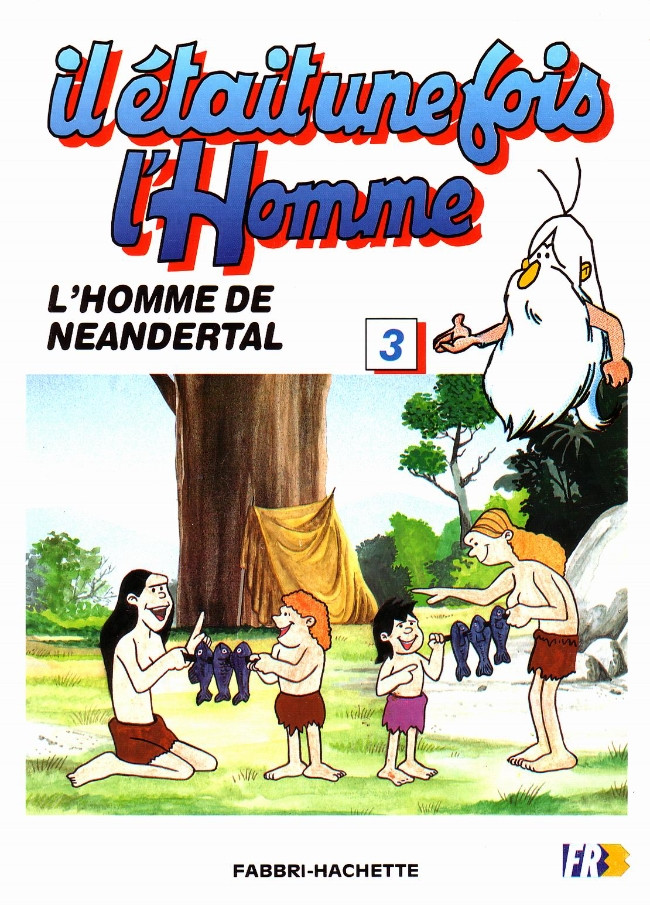 Couverture de l'album Il était une fois l'homme Tome 3 L'homme de Neandertal