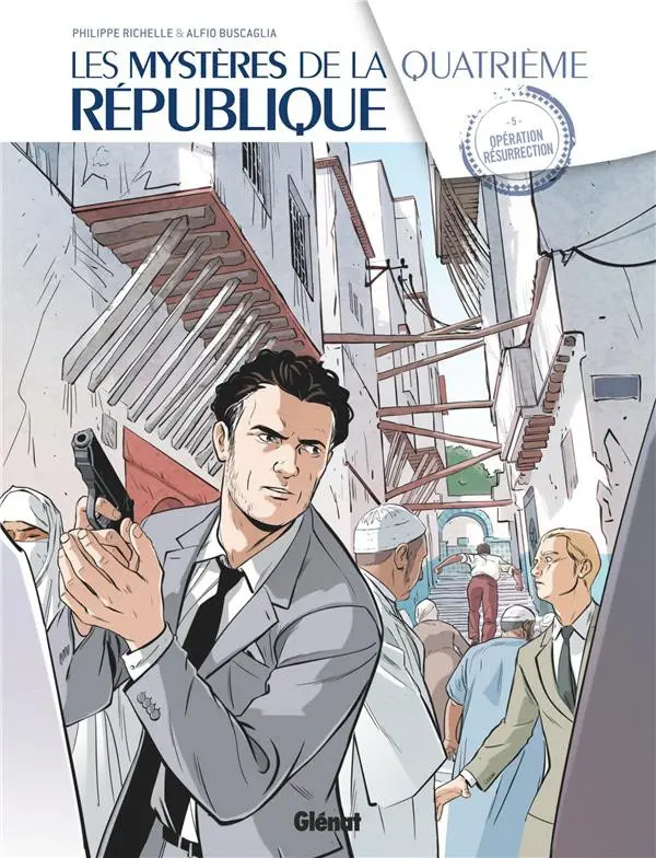 Couverture de l'album Les Mystères de la Quatrième République Tome 5 Opération résurrection