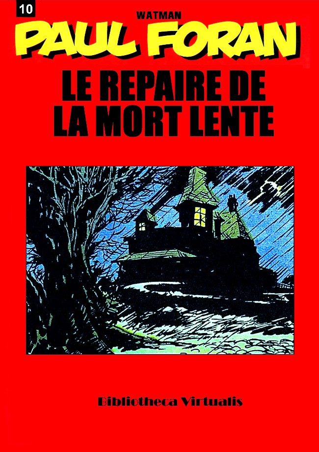 Couverture de l'album Paul Foran Tome 10 Le repaire de la mort lente