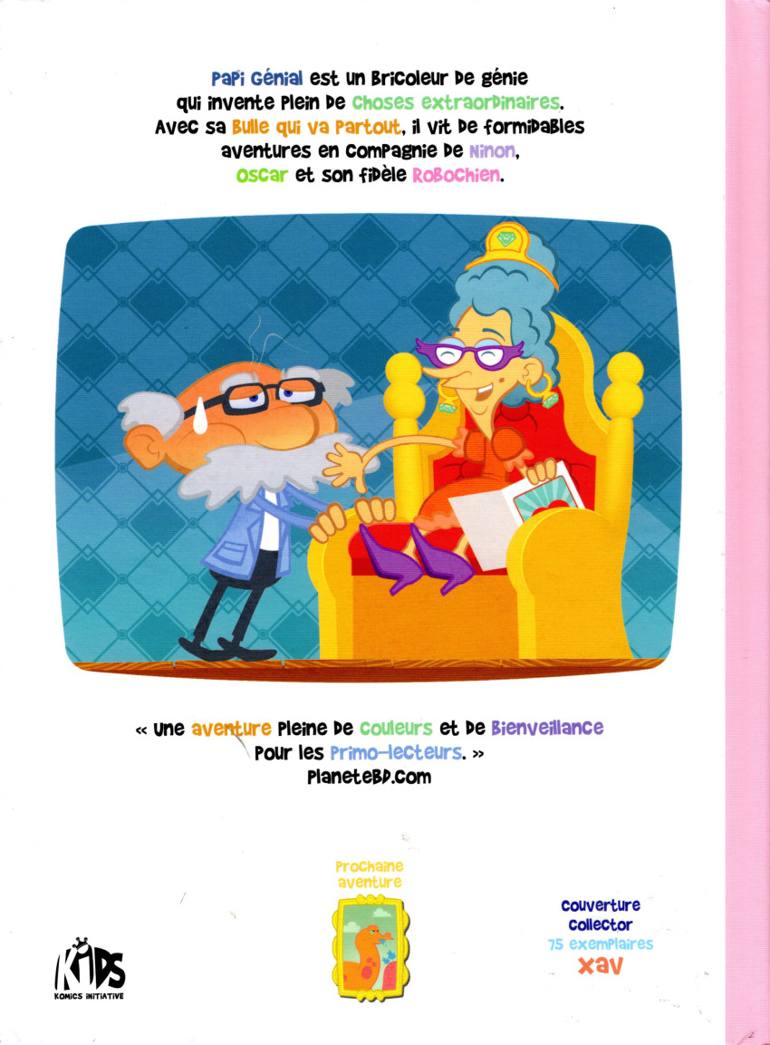 Verso de l'album Papi Génial et sa bulle qui va partout Tome 2 La licorne en cage de la reine Bling Bling