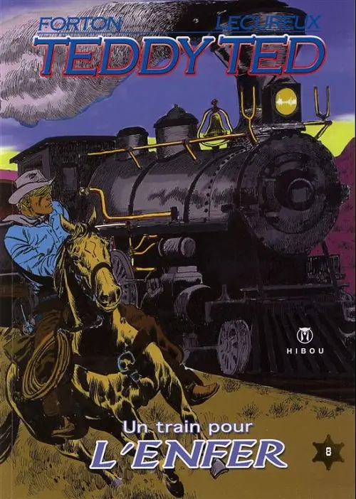 Couverture de l'album Teddy Ted Tome 8 Un train pour l'Enfer