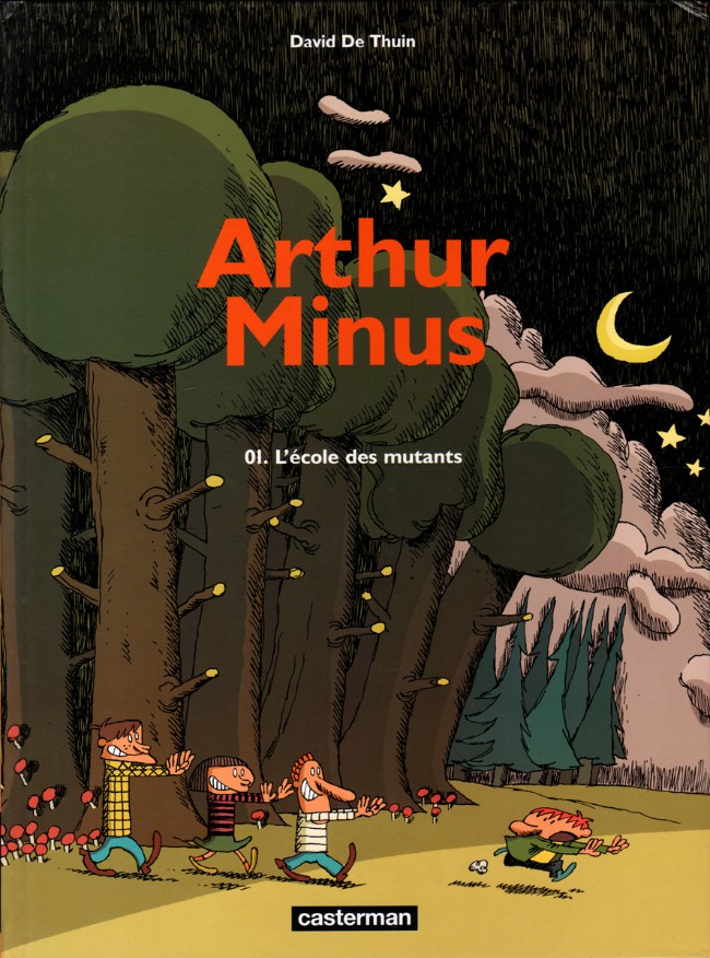 Couverture de l'album Arthur Minus 01 L'école des mutants