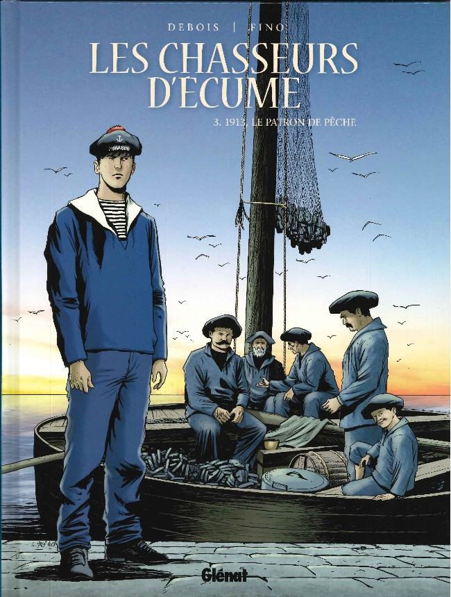Couverture de l'album Les Chasseurs d'écume Tome 3 1913, le patron de pêche