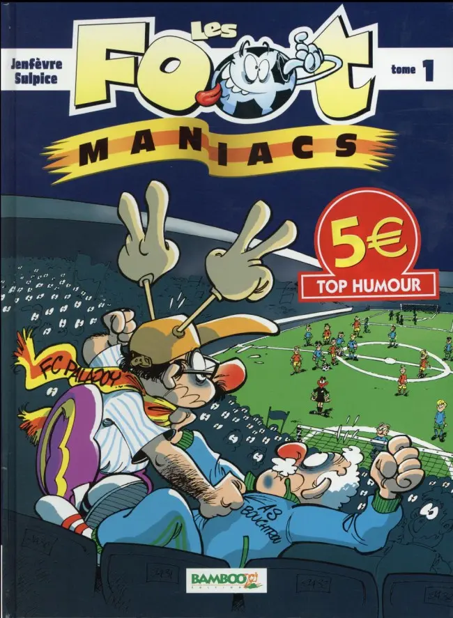 Couverture de l'album Les Foot-maniacs Tome 1