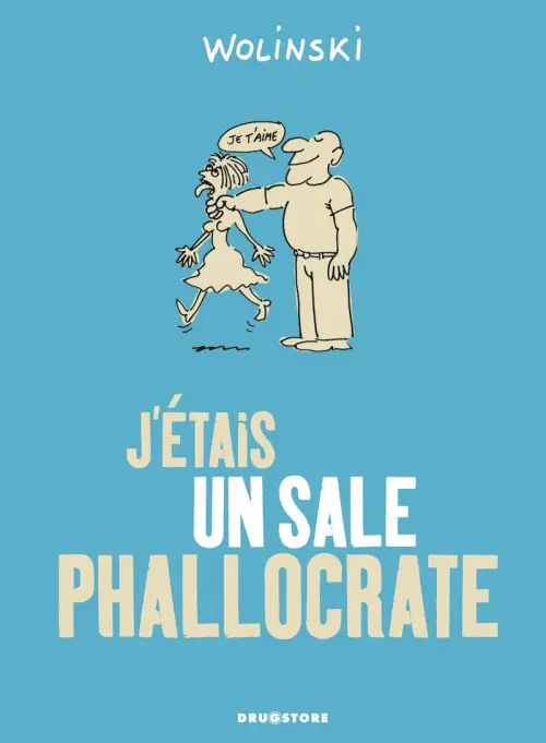 Couverture de l'album J'étais un sale phallocrate