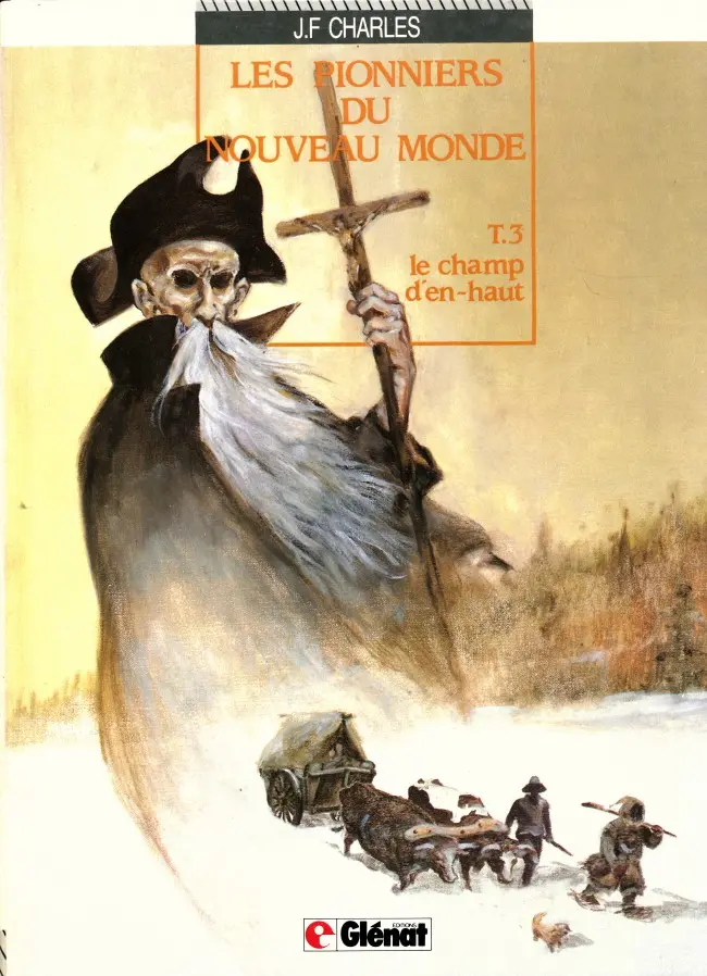 Couverture de l'album Les Pionniers du Nouveau Monde Tome 3 Le champ d'en-haut