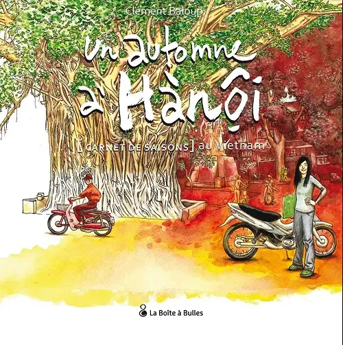Couverture de l'album Un automne à Hànôi Un automne à Hànôi [carnet de saisons] au vietnam