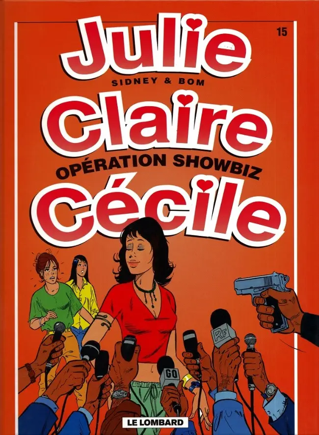 Couverture de l'album Julie, Claire, Cécile Tome 15 Opération showbiz