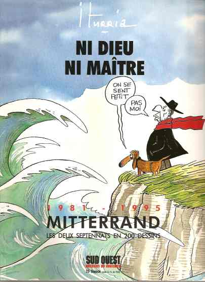 Couverture de l'album Ni dieu ni maître - 1981-1995 Mitterrand Les Deux Septennats en 200 dessins