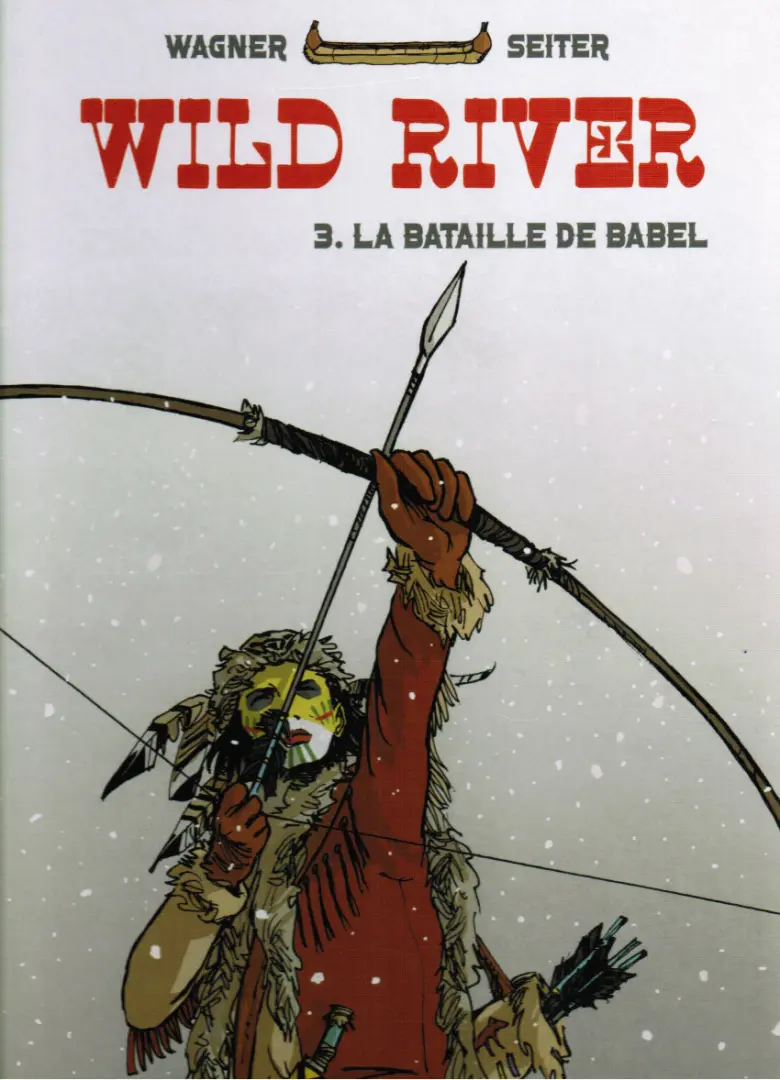 Couverture de l'album Wild river Tome 3 La Bataille de Babel