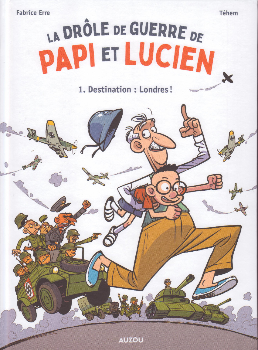 Couverture de l'album La drôle de guerre de Papi et Lucien 1 Destination : Londres !