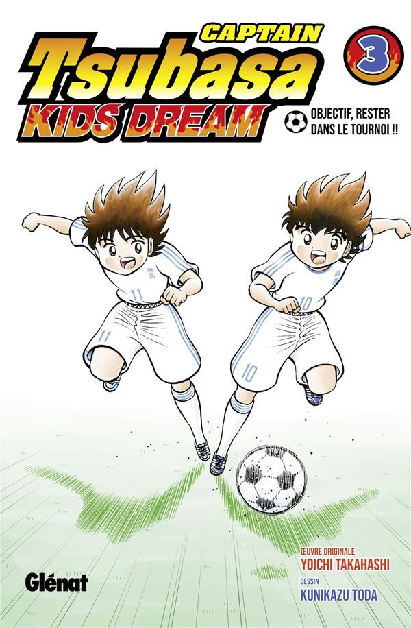 Couverture de l'album Captain Tsubasa - Kids dream 3 Objectif, rester dans le tournoi !!