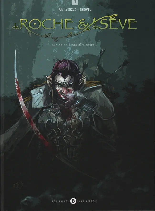 Couverture de l'album De Roche & de Sève 1 On ne naît pas elfe noire...